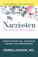 Narzissten: Wie man mit ihnen umgeht (Narcissism and Emotional Abuse Toolkit: How to handle narcissists and heal from emotional abuse) 1913985237 Book Cover