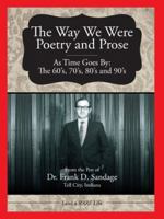 The Way We Were Poetry and Prose as Time Goes by: The 60's, 70's, 80's and 90's 1481740571 Book Cover