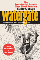 Watergate: The Presidential Scandal That Shook America 0700612505 Book Cover