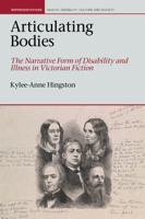 Articulating Bodies: The Narrative Form of Disability and Illness in Victorian Fiction 1802076875 Book Cover