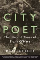 City Poet: The Life and Times of Frank O'Hara 0060976136 Book Cover