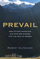 Prevail: How to Face Upheavals and Make Big Choices with the Help of Heroes 1666791032 Book Cover