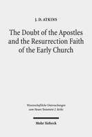 The Doubt of the Apostles and the Resurrection Faith of the Early Church: The Post-resurrection Appearance Stories of the Gospels in Ancient Reception ... Untersuchungen Zum Neuen Testament 2.reihe) 3161581652 Book Cover