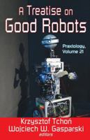 A Treatise on Good Robots 1138507318 Book Cover