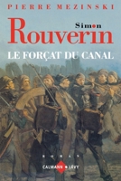 Simon Rouverin: le forçat du canal 2702119735 Book Cover