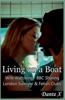 Living on a Boat: Wife Watching - BBC Sharing - London Swinger & Fetish Clubs B0FJK36TXS Book Cover