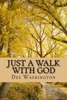 Just A Walk With God 098634561X Book Cover