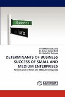 DETERMINANTS OF BUSINESS SUCCESS OF SMALL AND MEDIUM ENTERPRISES: Performance of Small and Medium Enterprises 3844329463 Book Cover