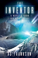 The Inventor (The Near Galaxy Saga) B0HC5BJW9B Book Cover