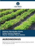 AGROINGENIUS: Spielerisch zur Förderung eines sicheren Arbeitsumfelds in der Agrarwirtschaft 620582048X Book Cover