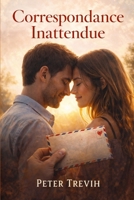 Correspondance Inattendue (French Edition) B0DYDKYJKB Book Cover