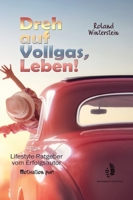 Dreh auf Vollgas, Leben! 3347293746 Book Cover