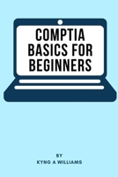 CompTIA Basics for Beginners B0FHJ5MH5Y Book Cover