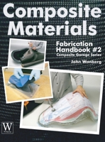 Composite Materials Fabrication Handbook #2 1941064647 Book Cover