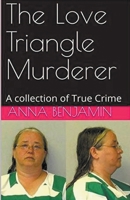 The Love Triangle Murderer B0CVR8SK16 Book Cover