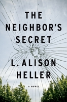 The Neighbor's Secret: A Novel 1250205816 Book Cover