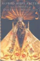 Alfred Hope Patten: The Shrine of Our Lady at Walsingham 1789592259 Book Cover