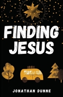 Finding Jesus B0BT3SYWB4 Book Cover