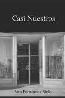 casi nuestros (Spanish Edition) B0CNZQNVHN Book Cover