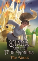 Diana And The Four Worlds: Fire World B0FKZH3VRJ Book Cover