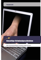 Einseitige Kriminalgeschichten 6202444444 Book Cover