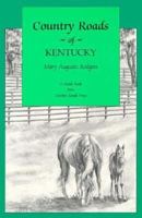 Country Roads of Kentucky (Country Roads Of...) 1566260086 Book Cover
