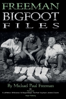 Freeman Bigfoot Files 1955471657 Book Cover