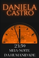 23h59: Meia-Noite da Humanidade B09F1CVY61 Book Cover