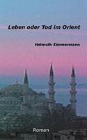 Leben oder Tod im Orient 3831126658 Book Cover