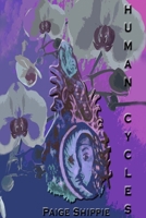 Human Cycles, Poetry and prose 1329091310 Book Cover