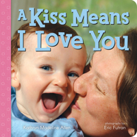 A Kiss Means I Love You 0807541893 Book Cover
