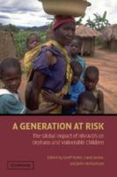 A Generation at Risk: The Global Impact of HIV/AIDS on Orphans and Vulnerable Children 052169616X Book Cover