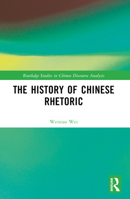 The History of Chinese Rhetoric 103207275X Book Cover