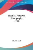Practical Notes On Photography 1120680344 Book Cover