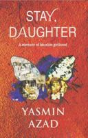 Stay, Daughter 1800751397 Book Cover