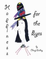 Happiness for the Eyes 1491844256 Book Cover