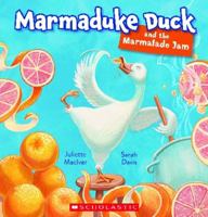 Marmaduke Duck and the Marmalade Jam 1869439287 Book Cover