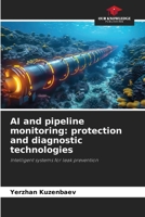 AI and pipeline monitoring: protection and diagnostic technologies 6202436425 Book Cover