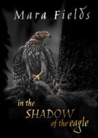 In the Shadow of the Eagle: Book One of the Eagle's Flight series 0998369152 Book Cover