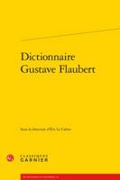 Dictionnaire Gustave Flaubert 2406060314 Book Cover