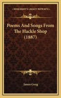 Poems and Songs From the Hackle-Shop 1104199580 Book Cover