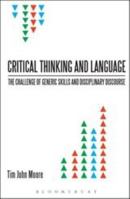 Critical Thinking and Language: The Challenge of Generic Skills and Disciplinary Discourses 0567157733 Book Cover