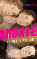 Brontë the World Without 0369101022 Book Cover