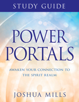 Power Portals Study Guide: Awaken Your Connection to the Spirit Realm 1641235608 Book Cover