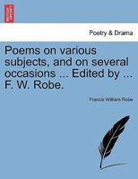 Poems on various subjects, and on several occasions 1241128278 Book Cover