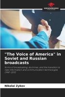 The Voice of America in Soviet and Russian broadcasts 6203107573 Book Cover