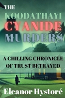 The Koodathayi Cyanide Murders: A Chilling Chronicle of Trust Betrayed B0DQYGR5Q6 Book Cover