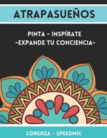 ATRAPASUEÑOS: Libro para colorear mandalas, conocer y activar tus chakras. (Superación Personal) B08BDK52QJ Book Cover