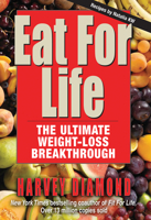 Eat for Life: The Ultimate Weight-Loss Breakthrough 1591203058 Book Cover