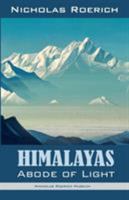 Himalayas - Abode of Light 1947016148 Book Cover